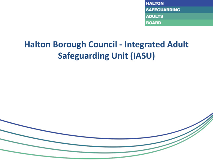 halton borough council integrated adult safeguarding unit