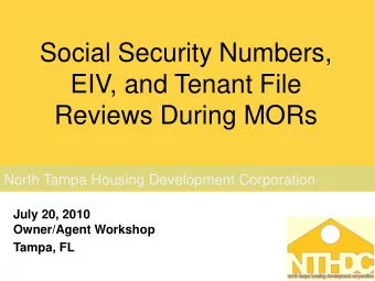 Social Security Numbers,  EIV, and Tenant File  Reviews During MORs  North Tampa Housing