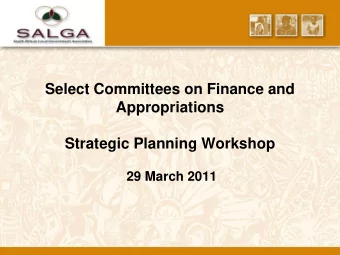 Select Committees on Finance and  Appropriations  Strategic Planning Workshop  29 March 2011