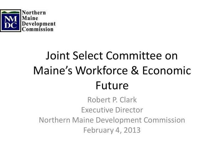 joint select committee on maine s workforce economic