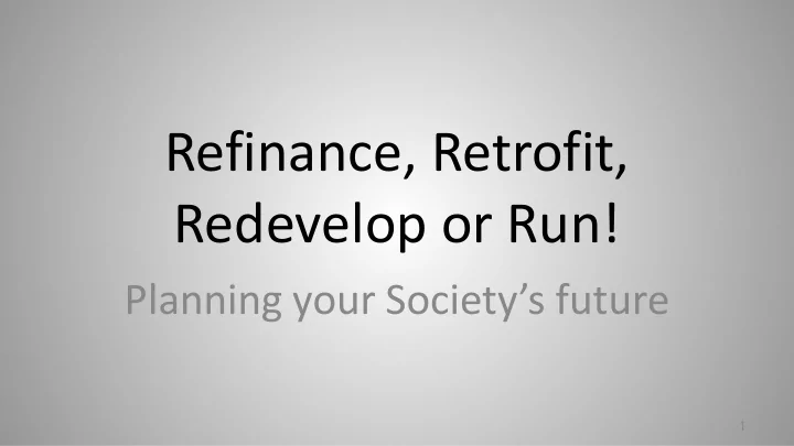 refinance retrofit redevelop or run