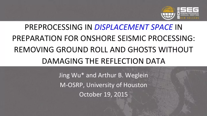 preprocessing in displacement space in preparation for