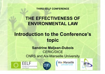 Introduction to the Conferences topic Sandrine Maljean-Dubois  CERIC/DICE  CNRS and