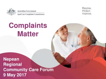 Complaints  Matter  Nepean  Regional  Community Care Forum  9 May 2017  Key relationships