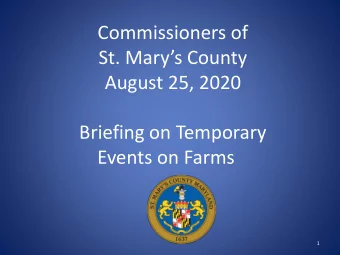St. Marys County  August 25, 2020  Briefing on Temporary  Events on Farms  1  Origin of the