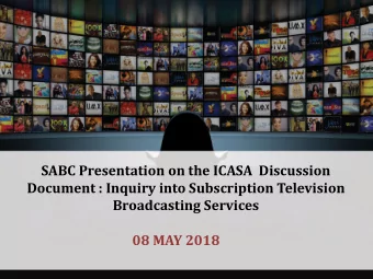 SABC Presentation on the ICASA  Discussion  Document : Inquiry into Subscription Television