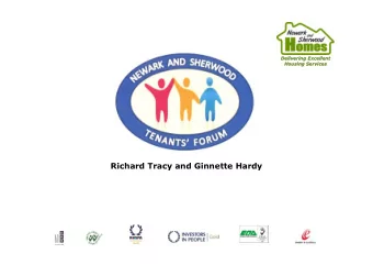 Richard Tracy and Ginnette Hardy  Tenant Involvement at  Newark and Sherwood  Delivering Excellent