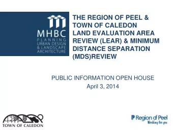 THE REGION OF PEEL &amp;  TOWN OF CALEDON  LAND EVALUATION AREA  REVIEW (LEAR) &amp; MINIMUM