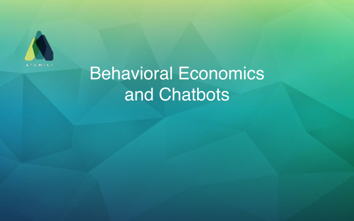 behavioral economics and chatbots psychology technology