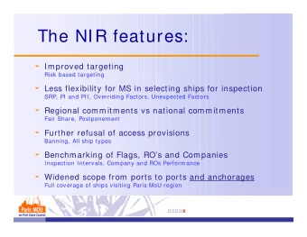 The NIR features: u Improved targeting  Risk based targeting u Less flexibility for MS in selecting