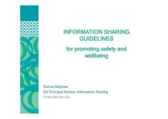 INFORMATION SHARING  INFORMATION SHARING  GUIDELINES  GUIDELINES  for promoting safety and  for