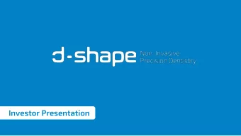 Investor Presentation  Who likes visiting the dentist??  A crown procedure necessitates between