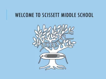 WELCOME TO SCISSETT MIDDLE SCHOOL  VISION  To ensure that we are all inspired with a love of