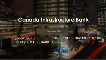 Canada Infrastructure Bank  November 2018  1  CIB Mandate  In Invest $35B  Attr tract private