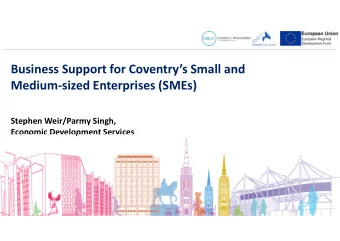 Business Support for Coventrys Small and  Medium-sized Enterprises (SMEs)  Stephen Weir/Parmy