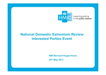 National Domestic Extremism Review  Interested Parties Event  HMI Bernard Hogan-Howe 24 th May 2011