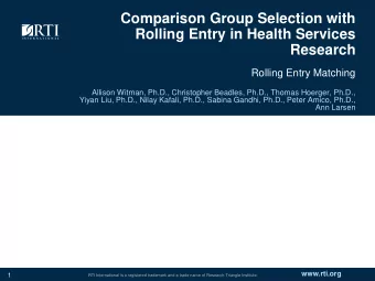 Research  Rolling Entry Matching  Allison Witman, Ph.D., Christopher Beadles, Ph.D., Thomas