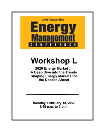 Workshop L  2020 Energy Market   A Deep Dive into the Trends  Shaping Energy Markets for the