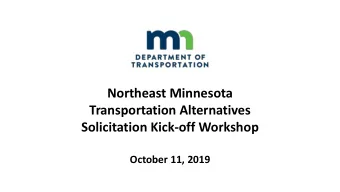 Transportation Alternatives  Solicitation Kick-off Workshop  October 11, 2019  Contents  About