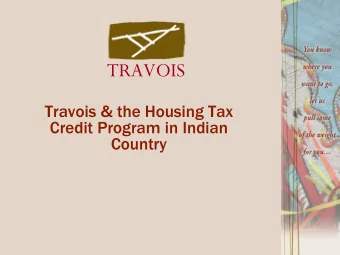 TRAVOIS  Travois &amp; the Housing Tax  Credit Program in Indian  Country  Travois    15-year
