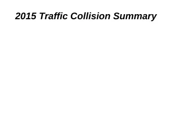 2015 Traffic Collision Summary  Total Fatalities Statewide  600  Total fatalities  In 2015: 567