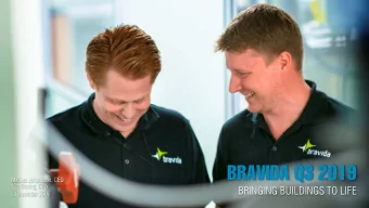 BRAVIDA Q3 2019  Mattias Johansson, CEO  sa Neving, CFO BRINGING BUILDINGS TO LIFE  6 November