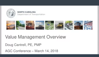 Value Management Overview  Doug Cantrell, PE, PMP AGC Conference  March 14, 2018  Value