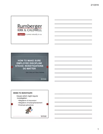 HOW TO MAKE SURE  EMPLOYEE DISCIPLINE  STICKS: INVESTIGATIONS  DO MATTER  Sally Culley and Chase