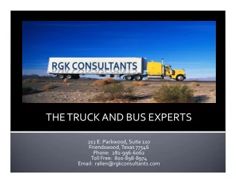 THE TRUCK AND BUS EXPERTS  211 E. Parkwood, Suite 110  Friendswood, Texas 77546  Phone: