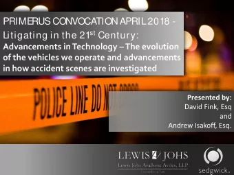PRIME  RUS CONVOCATION APRIL 2018 - Litigating in the 21 st Century:  Advancements in Technology
