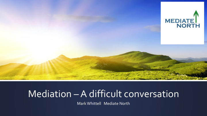 mediation a difficult conversation