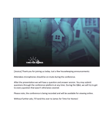 [Jessica] Thank you for joining us today. Just a few housekeeping announcements:  Attendees