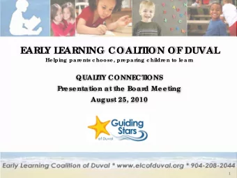 E  ARL  Y L  E  ARNING COAL  IT  ION OF  DUVAL  He lping par  e nts c hoose , pr  e par  ing c