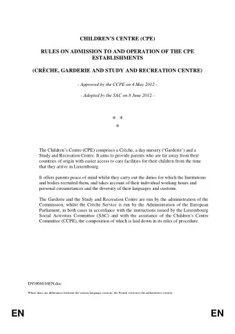 EN  EN  ARTICLE 1  Role of the Crche, the Garderie and the Study and Recreation Centre 1.1.