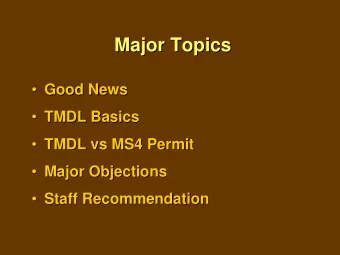 Major Topics  Major Topics  Good News  Good News    TMDL Basics  TMDL Basics    TMDL