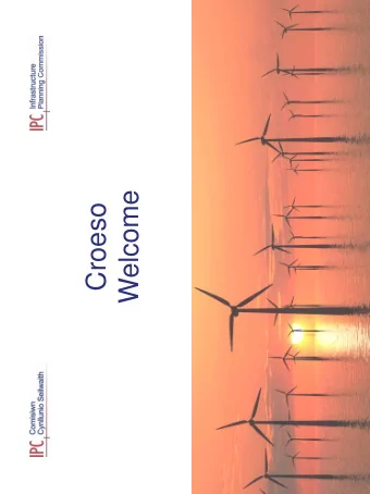 Welcome  Croeso  Sir Michael Pitt  National IPC Stakeholder Event  in Wales  What is the IPC?