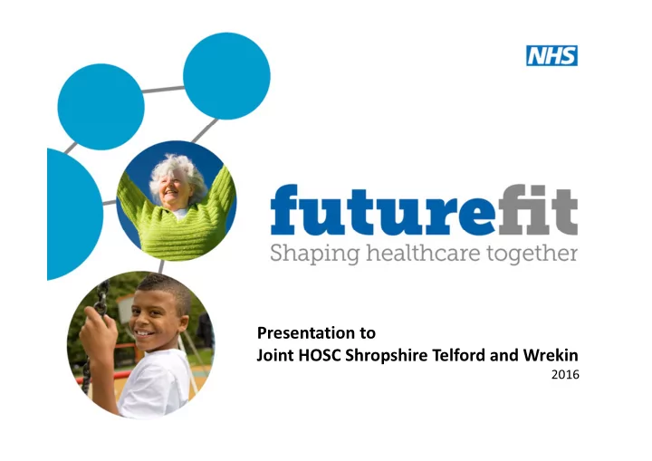 presentation to joint hosc shropshire telford and wrekin