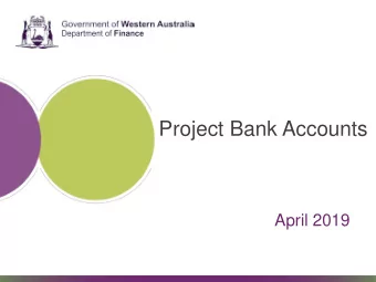 Project Bank Accounts  April 2019  Agenda   What are PBAs   Tender process   Contract