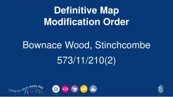 Bownace Wood, Stinchcombe  573/11/210(2)  Location  Map  1:10,000  Claimed  Routes  Map  1:2,500