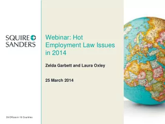 Webinar: Hot  Employment Law Issues  in 2014  Zelda Garbett and Laura Oxley  25 March 2014  39