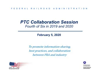 PTC Collaboration Session  Fourth of Six in 2019 and 2020  February 5, 2020  F   E   D   E   R   A
