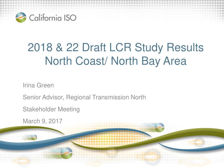 2018 22 draft lcr study results north coast north bay area