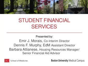 SERVICES  Presented by: Emir J. Morais, Co-Interim Director Dennis F. Murphy, EdM Assistant