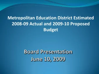 Metropolitan Education District Estimated  2008-09 Actual and 2009-10 Proposed  Budget  1  Overview