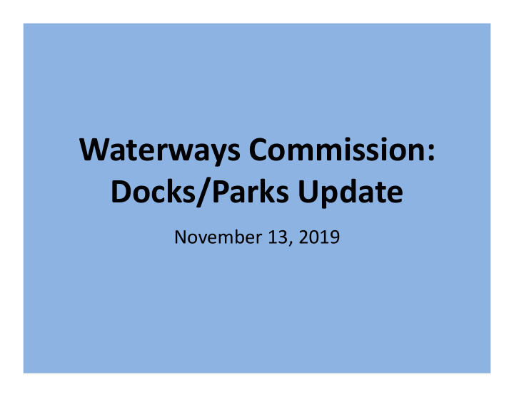 waterways commission docks parks update