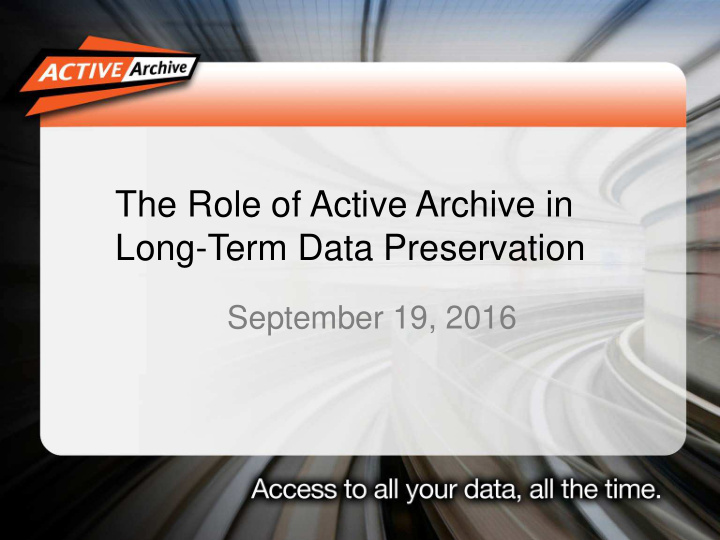 the role of active archive in long term data preservation