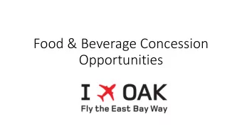 Food &amp; Beverage Concession  Opportunities  Food &amp; Beverage Concessions Program  Discussion