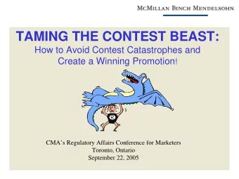 TAMING THE CONTEST BEAST:  How to Avoid Contest Catastrophes and Create a Winning Promotion !