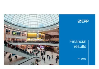 Financial  results  H1 2018  EPP Interim Results 2018  1  Agenda  1     EPP at a glance and H1 2018