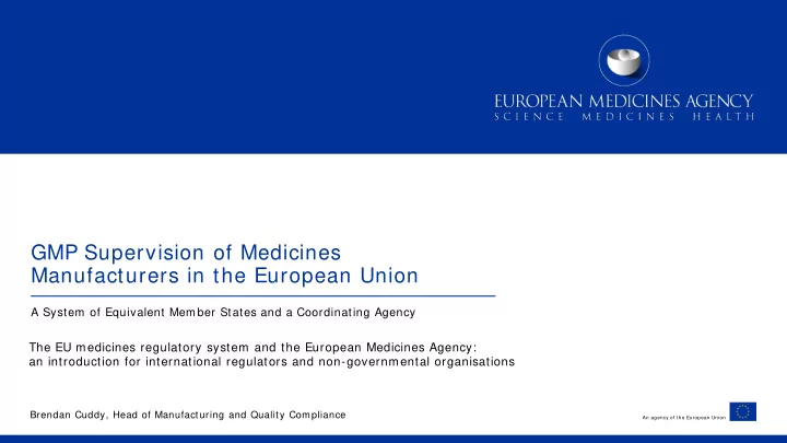 gmp supervision of medicines manufacturers in the
